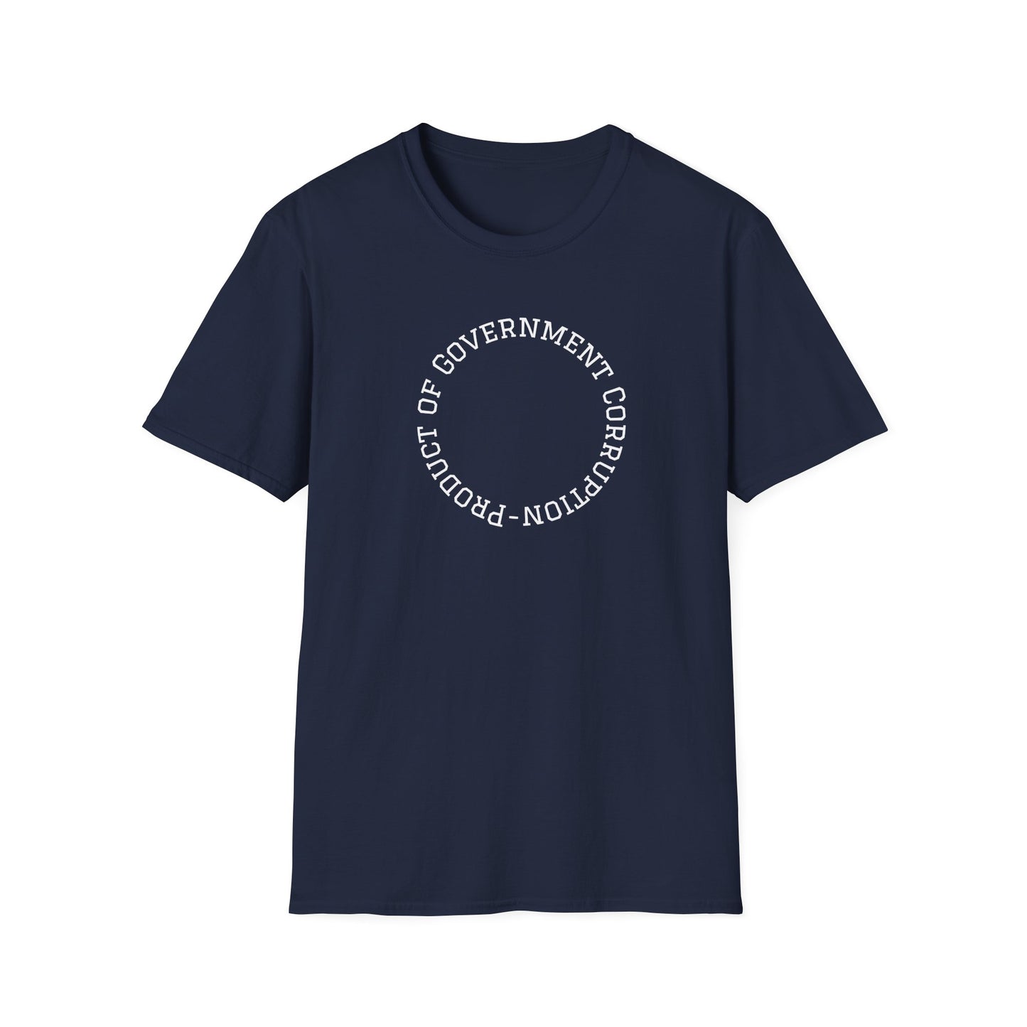 Unisex Softstyle T-Shirt - Government Corruption Protest Tee