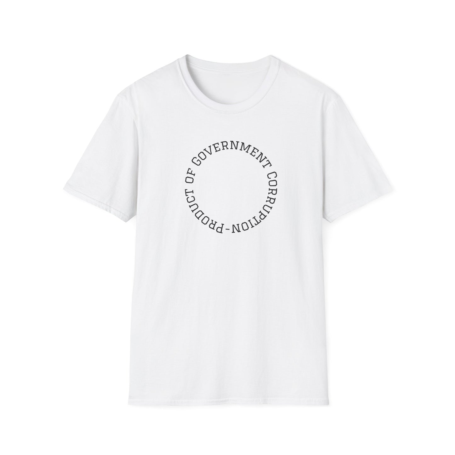 Unisex Softstyle T-Shirt - Government Corruption Protest Tee