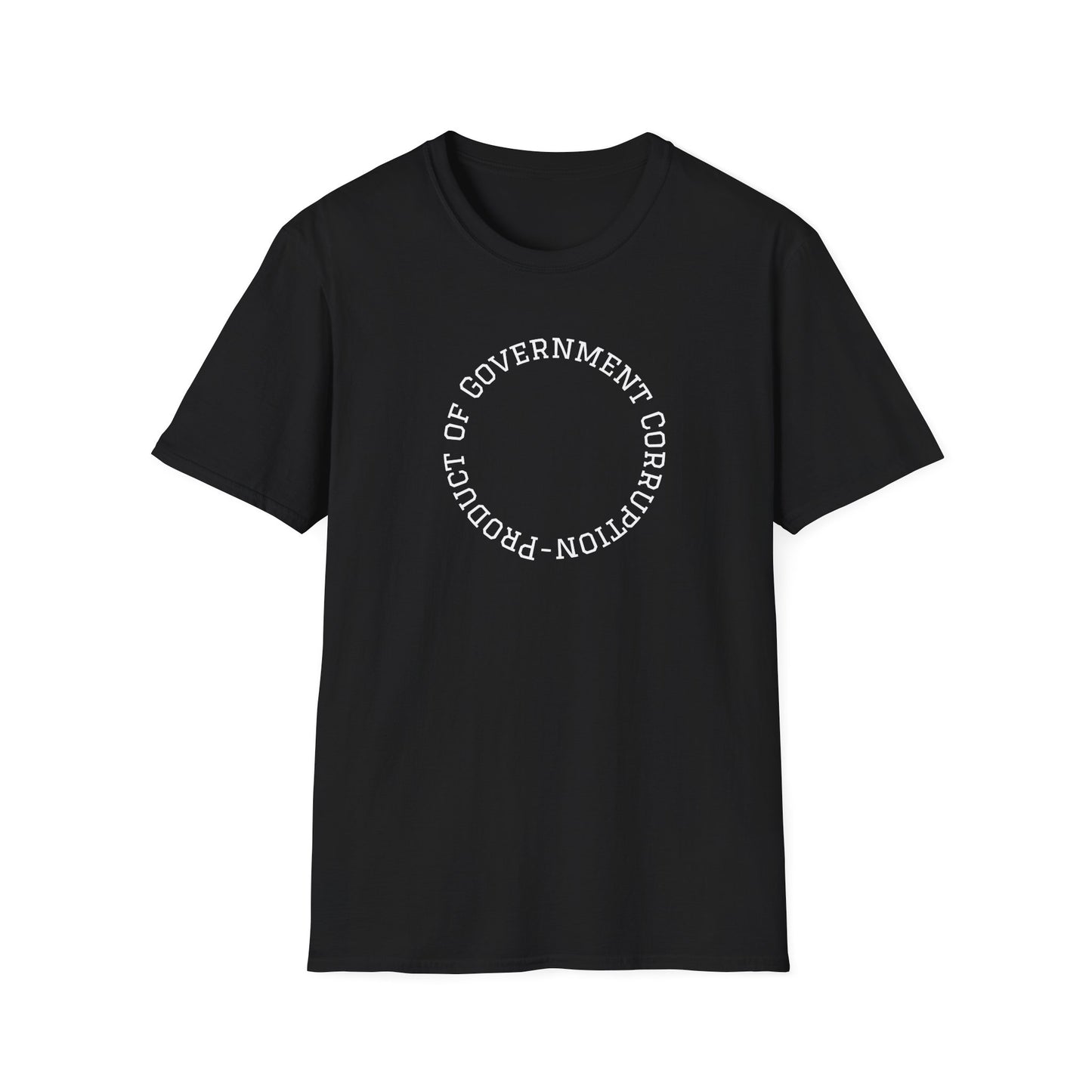 Unisex Softstyle T-Shirt - Government Corruption Protest Tee