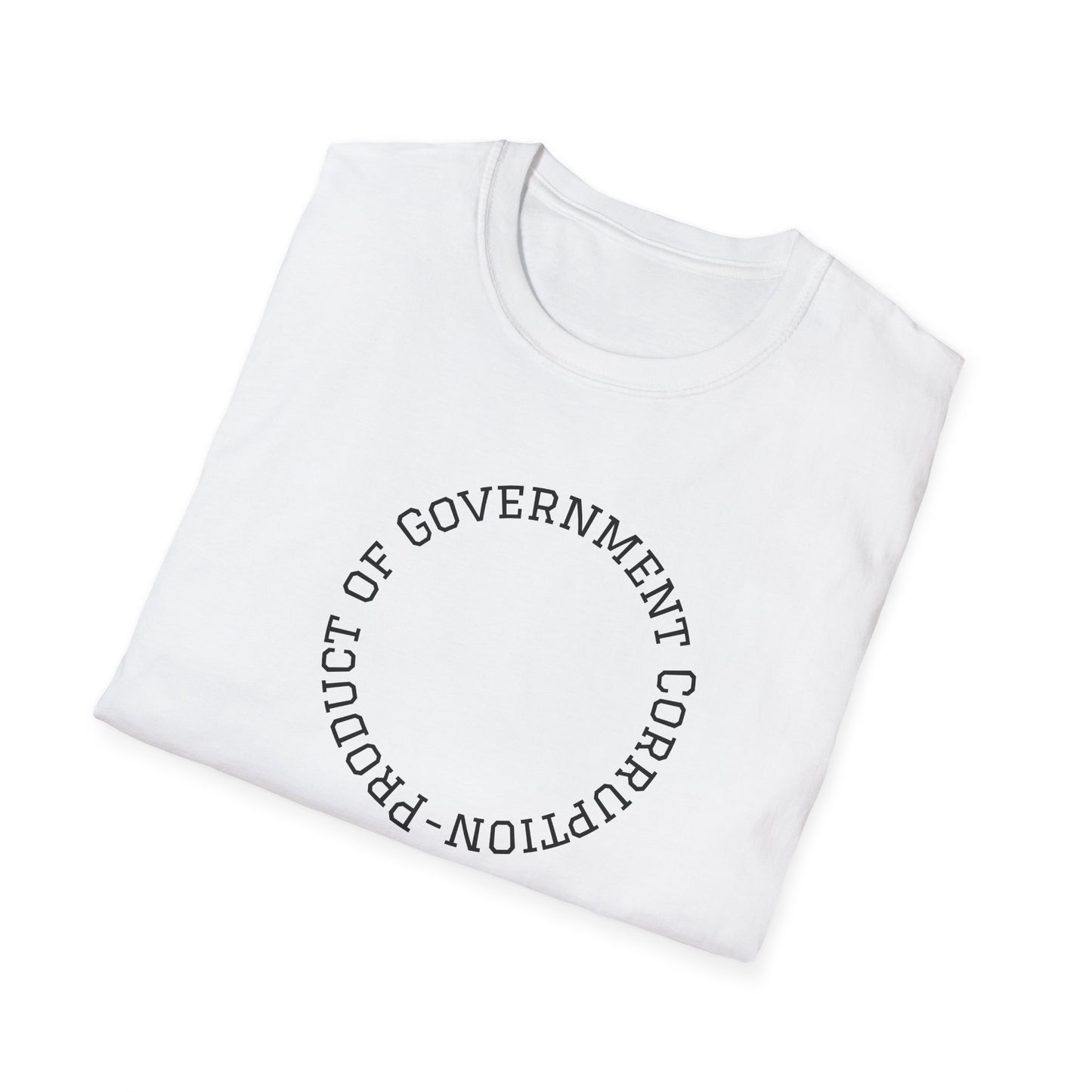 Unisex Softstyle T-Shirt - Government Corruption Protest Tee
