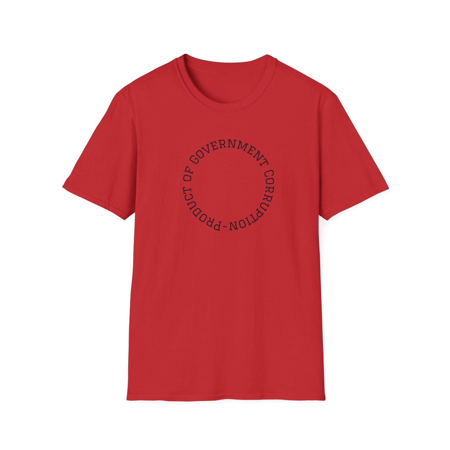 Unisex Softstyle T-Shirt - Government Corruption Protest Tee