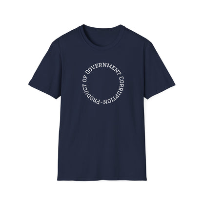 Unisex Softstyle T-Shirt - Government Corruption Protest Tee